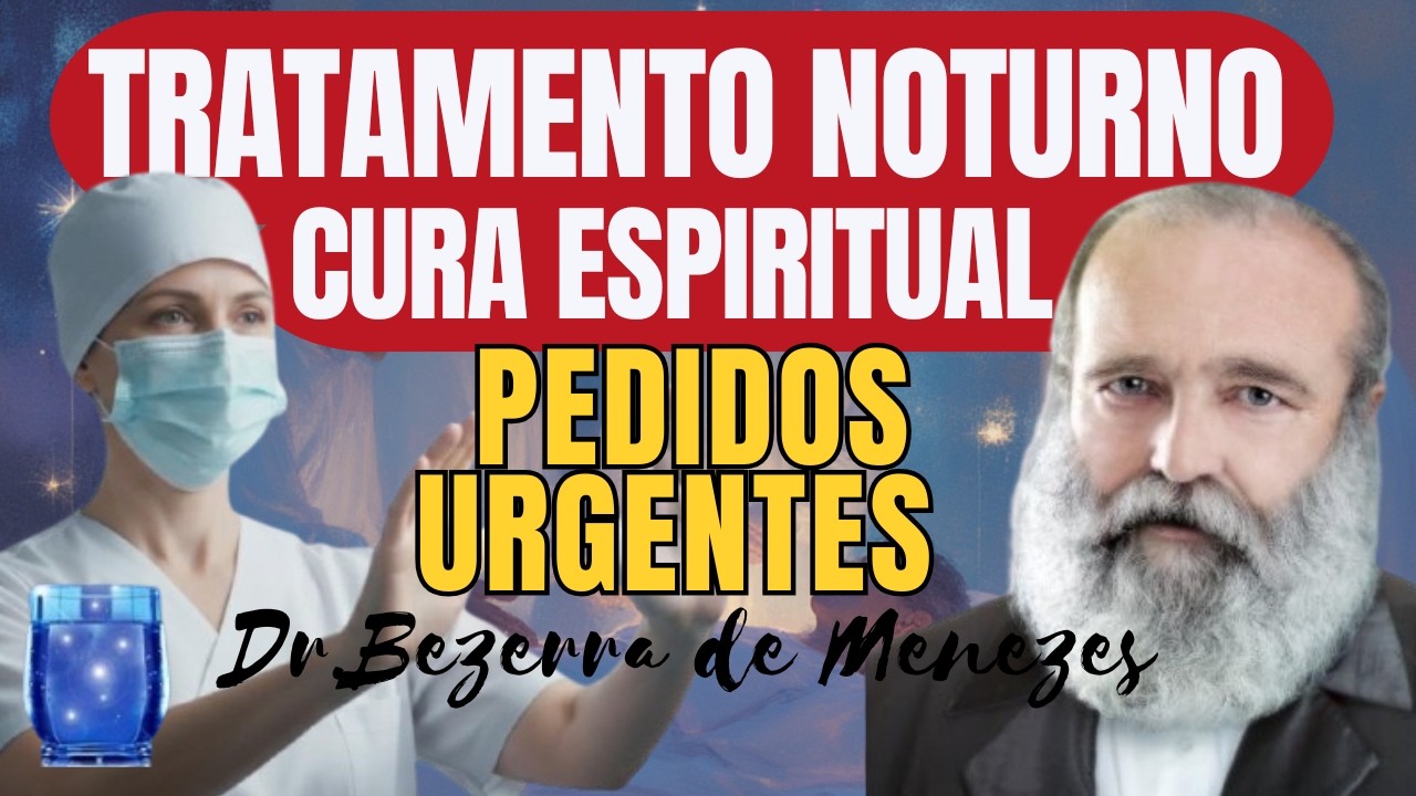 ORAÇÃO DE CURA COM DR. BEZERRA DE MENEZES | Ouça Dormindo Sinta o Alívio Espiritual peça um Milagre