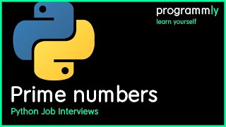 Python coding: prime numbers example for job interviews