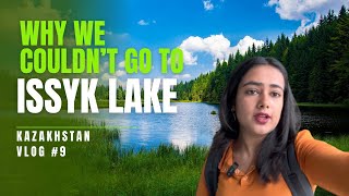 HE WANTED US TO GO ILLEGALLY? | ISSYK LAKE | ALMATY | KAZAKHSTAN VLOG 9