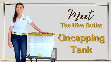 The Hive Butler: Uncapping Tank