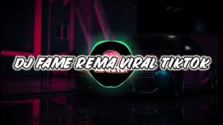 Dj Fame Rema Viral Tiktok - Slowed   Reverb