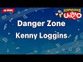 Danger Zone – Kenny Loggins (Karaoke no guide)