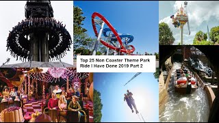 Top 25 Non Coaster Theme Park Rides I Have Done 2019 part 2 (20-16)