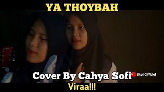 YA THOYBAH - Cover Cahya Sofi