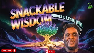Mr. Snackables Life-Changing Wisdom Unlock Your Potential Reshape Your Destiny