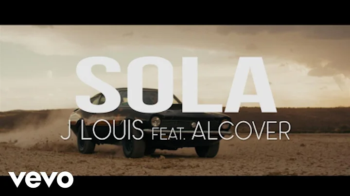 J Louis - Sola Ft Alcover ft. Alcover