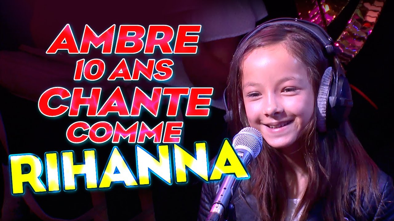 AMBRE 10 ANS CHANTE COMME RIHANNA