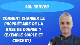 SQL pour les débutants  :Comment changer le propriétaire de la base de donnée ? (exemple simple)