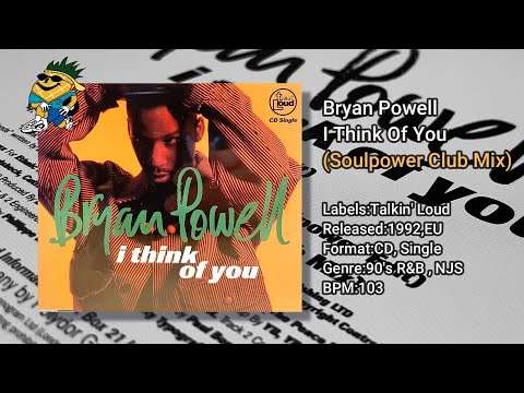 Bryan Powell — Bryan Powell - I Think Of You (Soulpower Club Mix) 1992 CDS