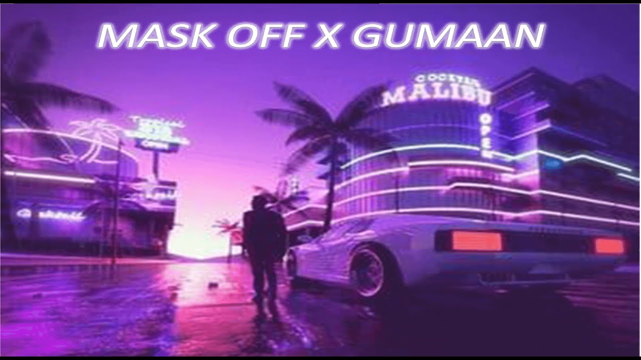 Talha Mask GUMAAN x Mask Off | Future, Young Stunners | Aesthetic Mix | Talha ...