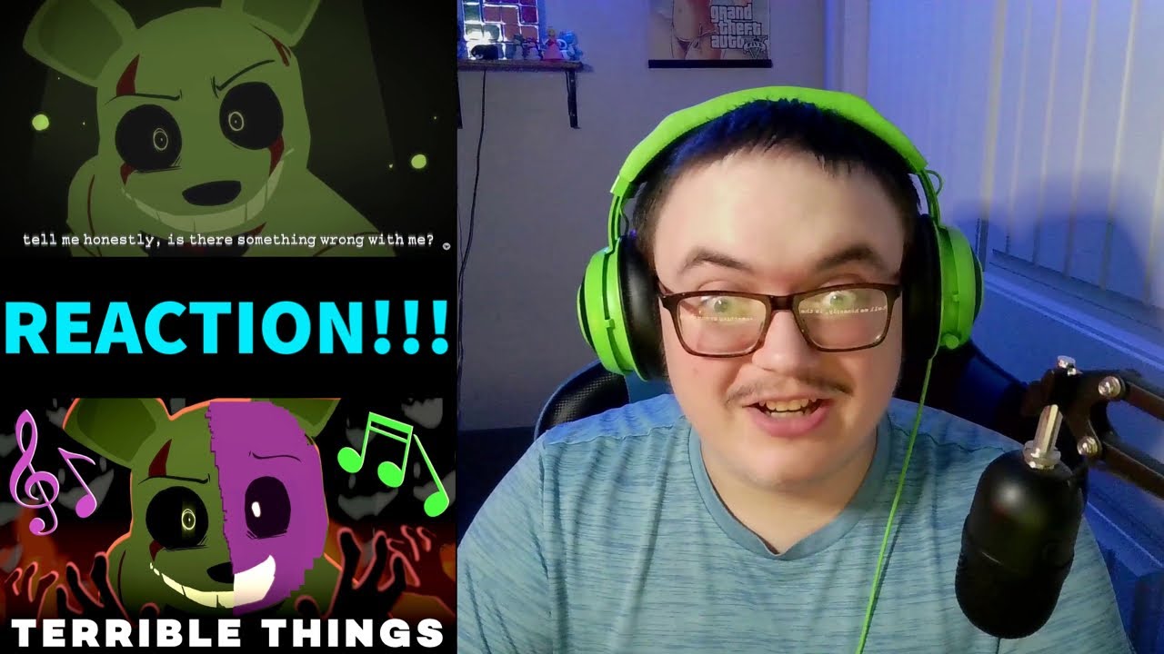 TERRIBLE THINGS • [FNAF Original Song] • AXIE REACTION!!!