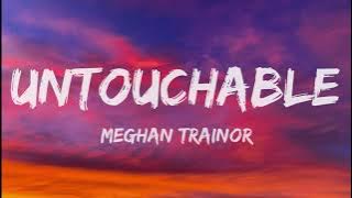 Meghan Trainor - NO (Lyrics) 'I'm feeling untouchable, untouchable'