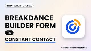 Breakdance Builder Form to Constant Contact Integration Tutorial | AFI