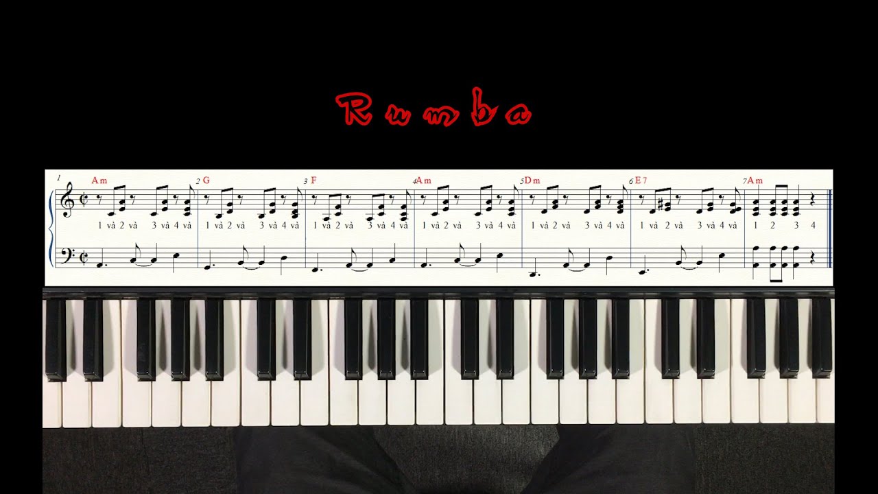 HỌC ĐỆM PIANO  - Bài 8 - RUMBA STYLE