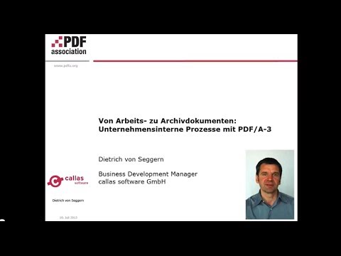 PDF/A-3 - Von Arbeits zu Archivdokumenten; Dietrich von Seggern