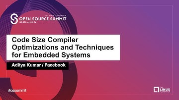 Code Size Compiler Optimizations and Techniques for Embedded Systems - Aditya Kumar, Facebook