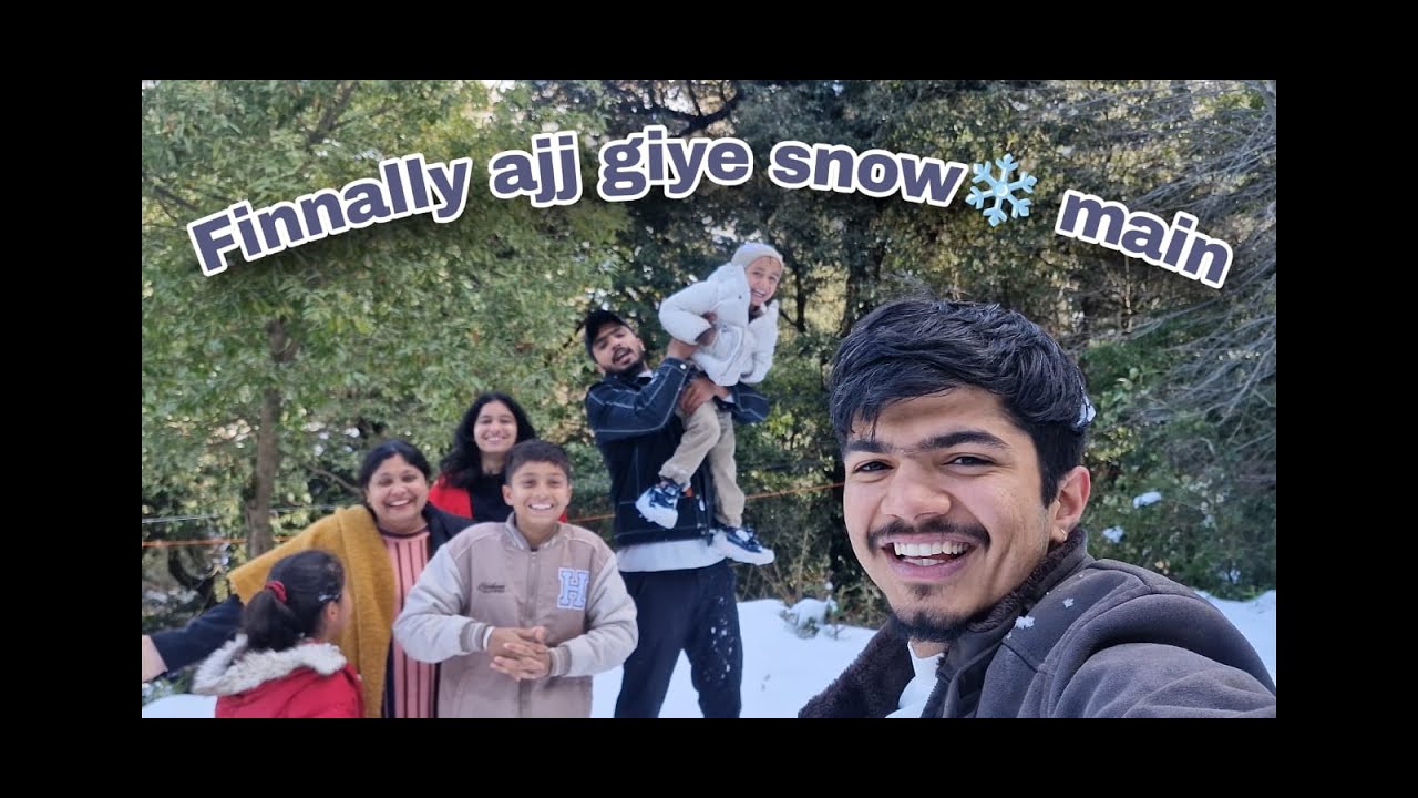 Aaj Ham Finally Pahunche Snow❄️mein 😃
