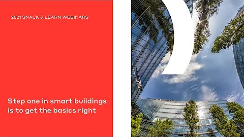 Step one in Smart Buildings is to get the basics right