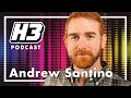 Andrew Santino - H3 Podcast #219