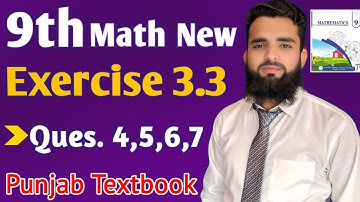 Class 9th Math New Book Exercise 3.3 Question 4,5,6,7 | Chapter 3 Exercise 3.3 Q4 to 7-PCTB