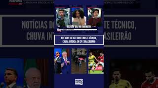 Notícias do dia: novo empate técnico, chuva intensa em SP e Brasileirão