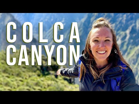 वीडियो: कोल्का कैन्यन, पेरू यात्रा गाइड
