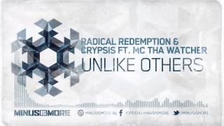 Radical Redemption & Crypsis Ft. Mc Tha Watcher - Unlike Others [Minus010]