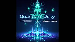 Quantum Deity — Echozen’s Dark Psytrance X Cinematic Techno Ritual | Cinematic Bass from the Void ||