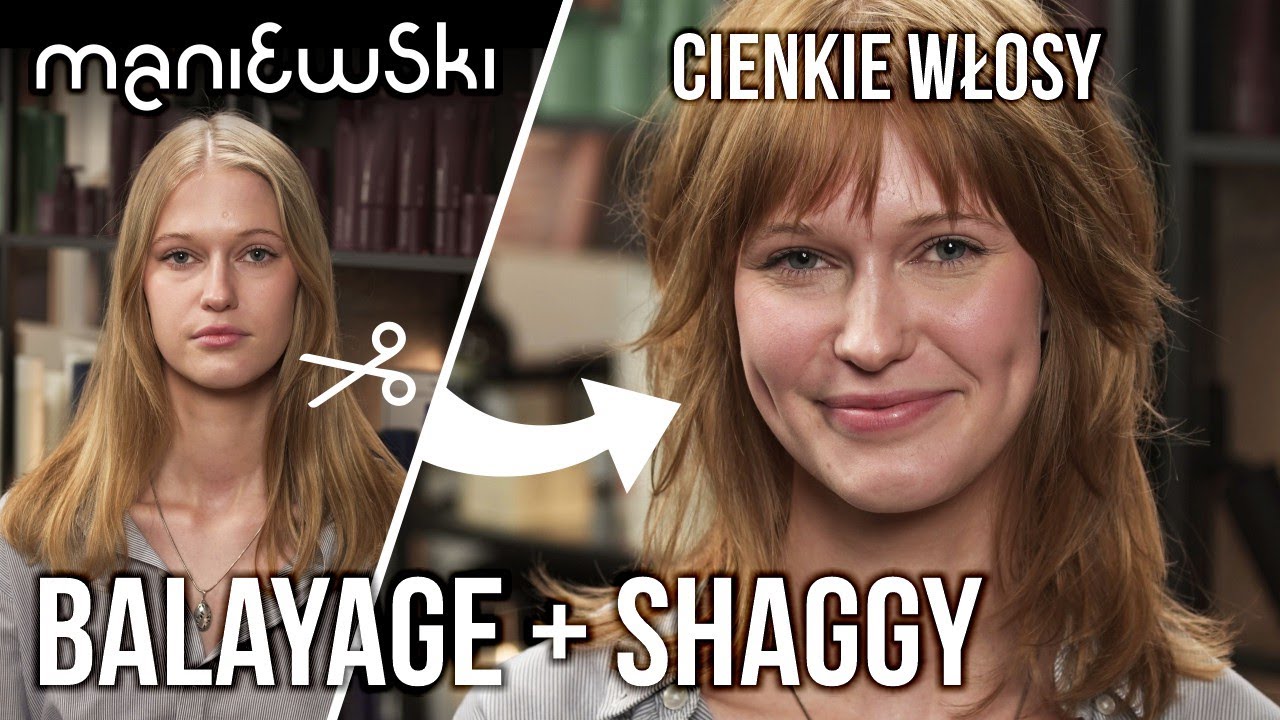Balayage i Shaggy Hair — czy można bardziej zwiększyć objętość włosów? Metamorfoza [MANIEWSKI]