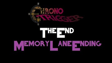 Chrono Trigger Ending 12: Memory Lane