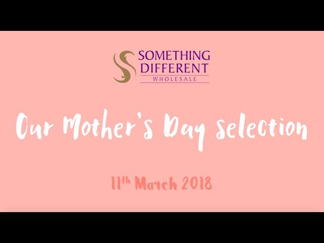 Our Mother's Day Selection