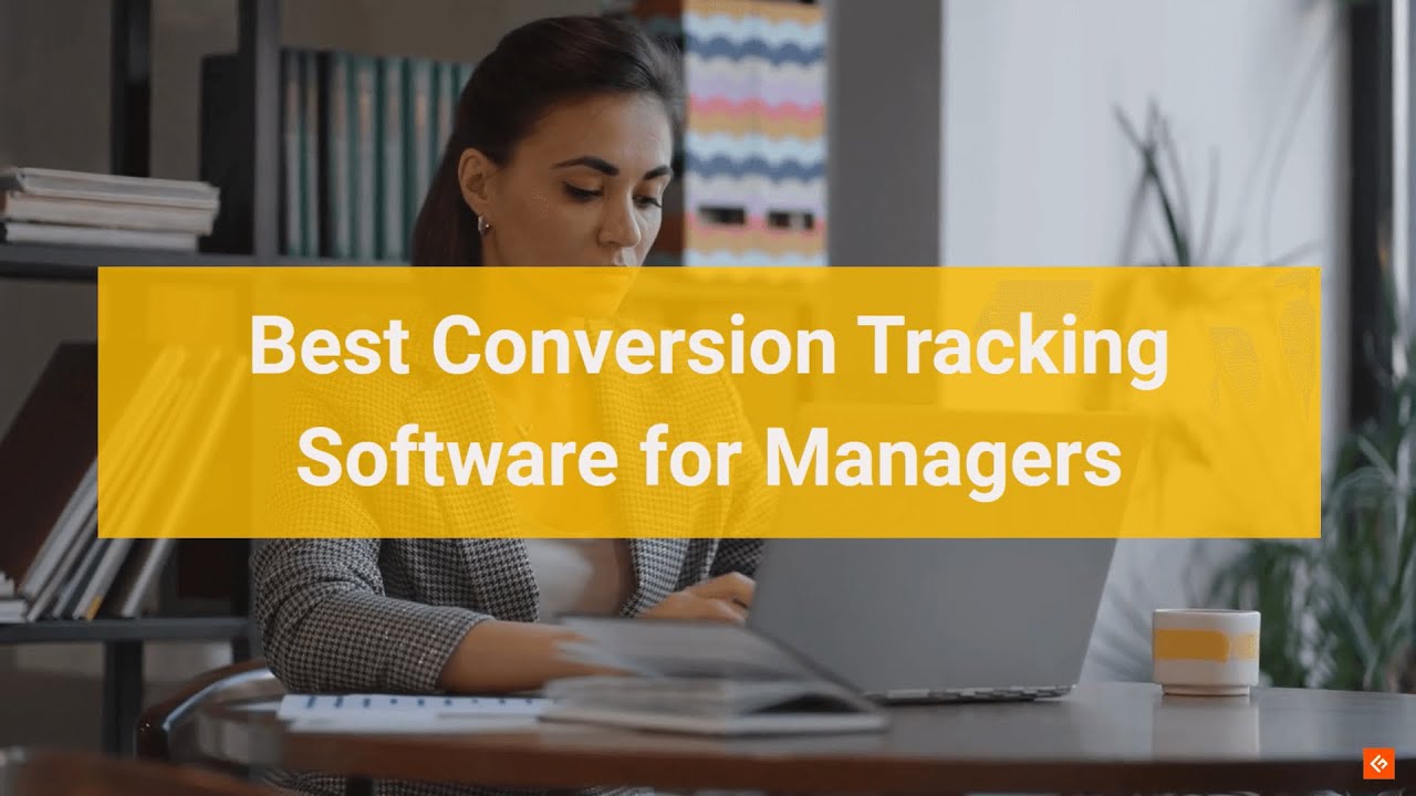 Best Conversion Tracking Software for Managers - YouTube