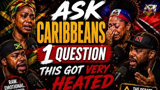       Ask Caribbeans 1 Question… THIS Got HEATED”