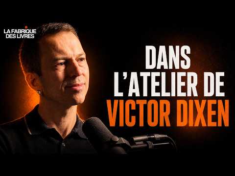 Les secrets d’écriture de Victor Dixen | Podcast