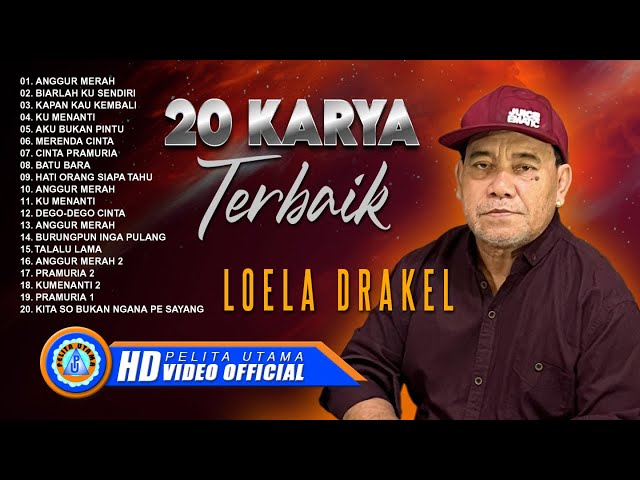 20 KARYA TERBAIK LOELA DRAKEL - FULL ALBUM - ANGGUR MERAH (Official Music Video) class=