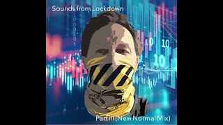 Download Mp3 Sounds from Lockdown: Pt.III New Normal Mix Gudang lagu Download Mp3 Sounds from Lockdown: Pt.III New Normal Mix