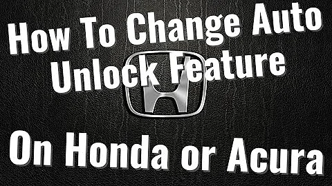 How To Change Honda/Acura Auto Door Unlock Settings