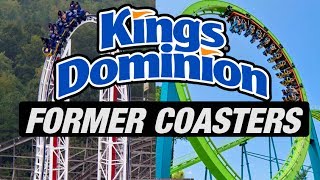 The Former Coasters of Kings Dominion