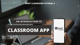 Tutorial 8 -  An Introduction To Edapt Classroom App - English screenshot 5