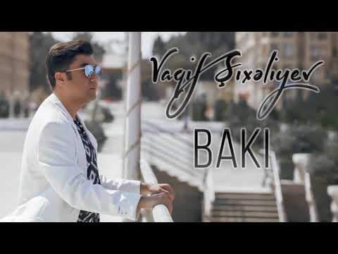 Vaqif Sixeliyev - Baki (Official Audio)