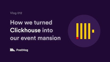 How to use ClickHouse to store event data for 100M+ users aka the PostHog Event Mansion