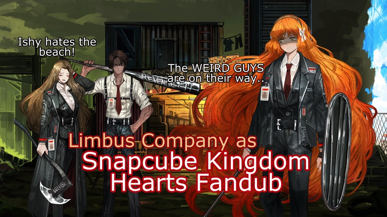 Limbus Company as Snapcube Kingdom Hearts Fandub 1