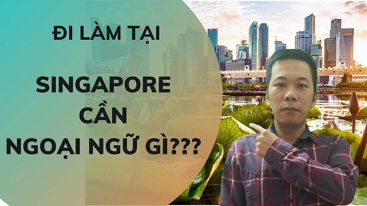 Ngôn ngữ chính của singapore là gì năm 2024