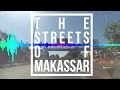 The Streets of Makassar Make Me Fall in Love by Dhira Bongs