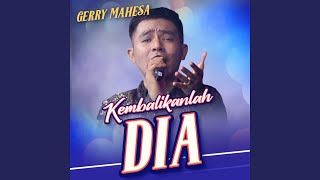 Kembalikanlah Dia