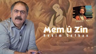 Hekîm Sefkan - Mem Û Zîn - Beşa 1