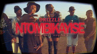 Drizzle - NtombikayiseDirected by DIREXTOR A