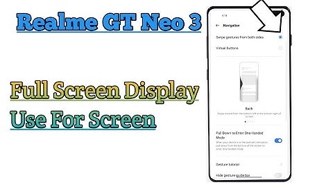Realme GT Neo 3 || How To Use Full Screen Display Feature
