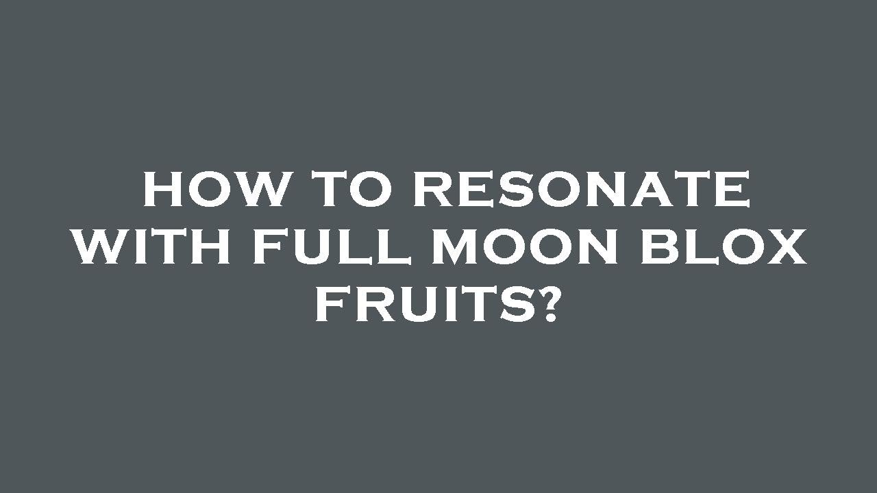 Blox Fruits Moon Cycle Explained