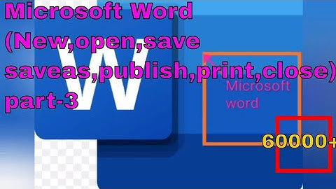 Microsoft office button (New window, Open, Save, Save as ,Close, Publish, Print) Tutorial part-3